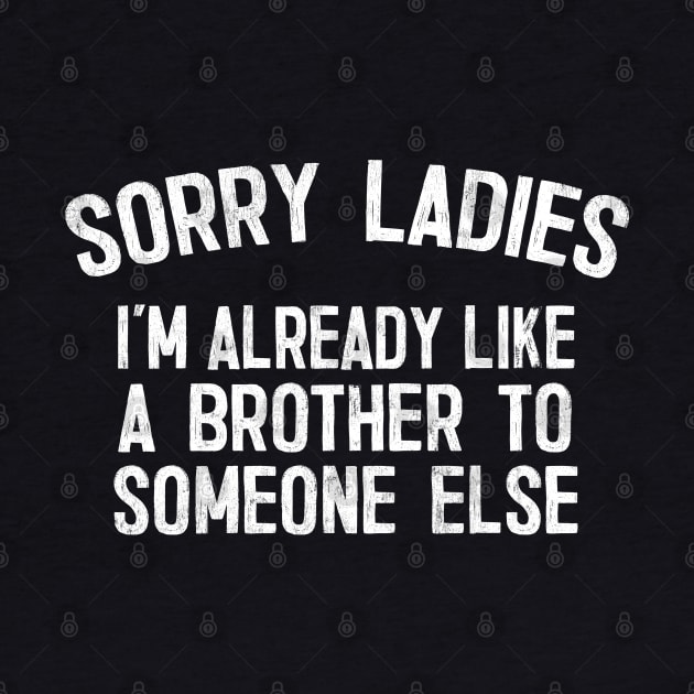 Sorry Ladies ... Meme Nerd Humor Typography Design by DankFutura